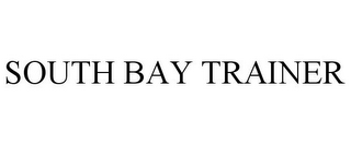 SOUTH BAY TRAINER