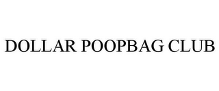 DOLLAR POOPBAG CLUB