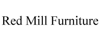 RED MILL FURNITURE