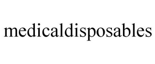 MEDICALDISPOSABLES