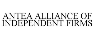 ANTEA ALLIANCE OF INDEPENDENT FIRMS