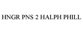 HNGR PNS 2 HALPH PHILL