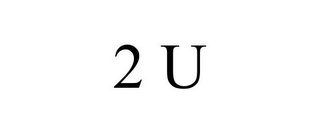 2 U