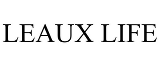 LEAUX LIFE