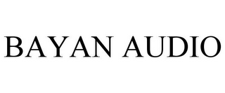 BAYAN AUDIO