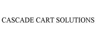 CASCADE CART SOLUTIONS