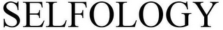 SELFOLOGY
