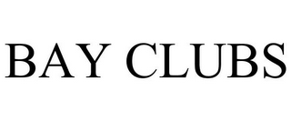 BAY CLUBS