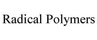 RADICAL POLYMERS