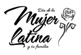 DIA DE LA MUJER LATINA Y SU FAMILIA