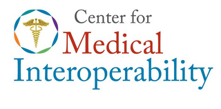 CENTER FOR MEDICAL INTEROPERABILITY