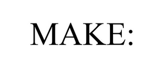 MAKE: