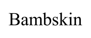 BAMBSKIN