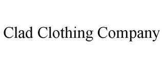 CLAD CLOTHING COMPANY