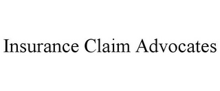 INSURANCE CLAIM ADVOCATES