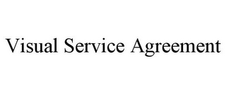 VISUAL SERVICE AGREEMENT