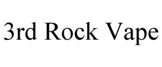 3RD ROCK VAPE