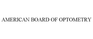 AMERICAN BOARD OF OPTOMETRY