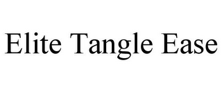 ELITE TANGLE EASE