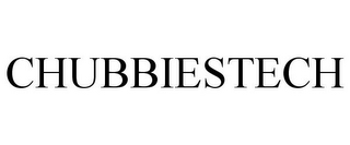 CHUBBIESTECH