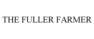 THE FULLER FARMER