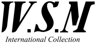 W.S.M INTERNATIONAL COLLECTION