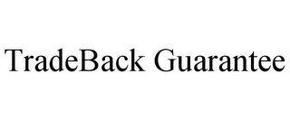 TRADEBACK GUARANTEE