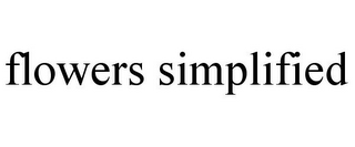 FLOWERS SIMPLIFIED