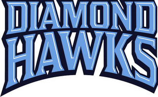 DIAMOND HAWKS