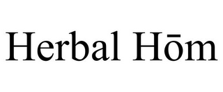 HERBAL HOM