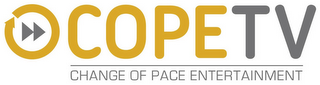 COPETV- CHANGE OF PACE ENTERTAINMENT