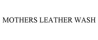 MOTHERS LEATHER WASH