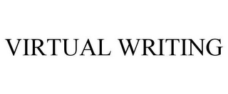 VIRTUAL WRITING