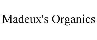 MADEUX'S ORGANICS