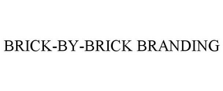 BRICK-BY-BRICK BRANDING