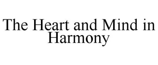 THE HEART AND MIND IN HARMONY