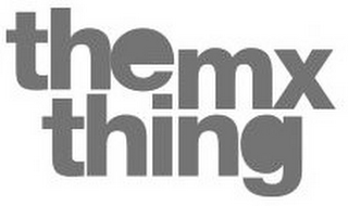 THEMXTHING