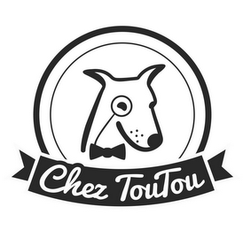 CHEZ TOUTOU