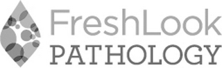 FRESHLOOK PATHOLOGY