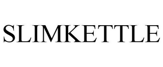 SLIMKETTLE