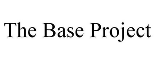 THE BASE PROJECT