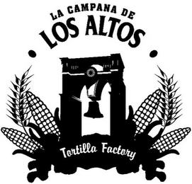 LA CAMPANA DE LOS ALTOS TORTILLA FACTORY