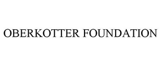 OBERKOTTER FOUNDATION