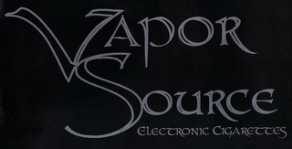 VAPOR SOURCE ELECTRONIC CIGARETTES