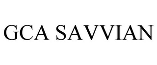 GCA SAVVIAN