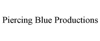 PIERCING BLUE PRODUCTIONS