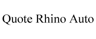 QUOTE RHINO AUTO