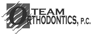 TEAM ORTHODONTICS, P.C.