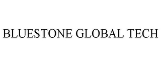 BLUESTONE GLOBAL TECH