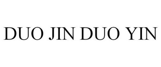 DUO JIN DUO YIN